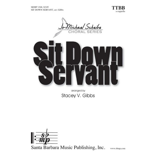 Sit Down Servant TTBB A Cappella (Octavo)