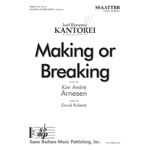 Making Or Breaking SSAATTBB (Octavo)