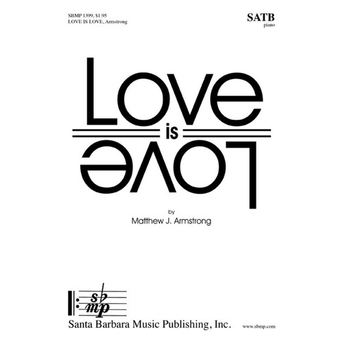 Love Is Love SATB A Cappella (Octavo)