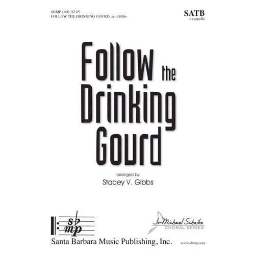 Follow The Drinking Gourd SATB A Cappella (Octavo)