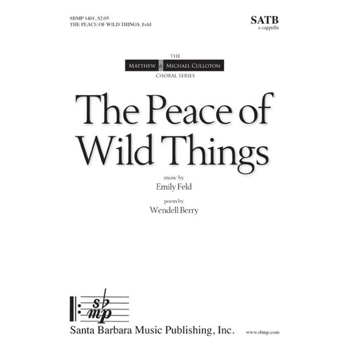The Peace Of Wild Things SATB A Cappella (Octavo)