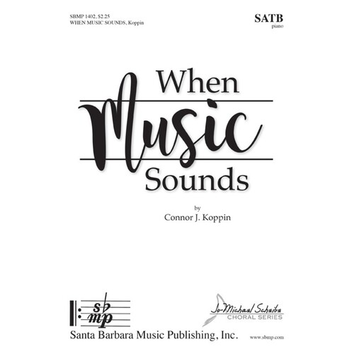 When Music Sounds SATB (Octavo)