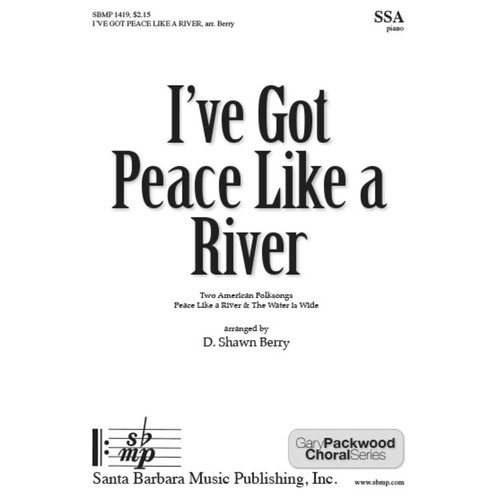 Ive Got Peace Like A River SSA (Octavo)