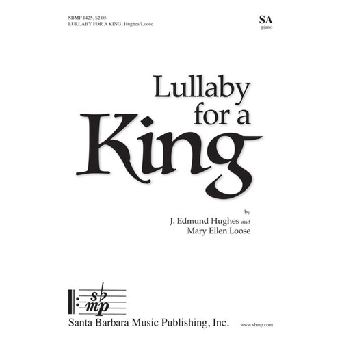 Lullaby For A King SA (Octavo)
