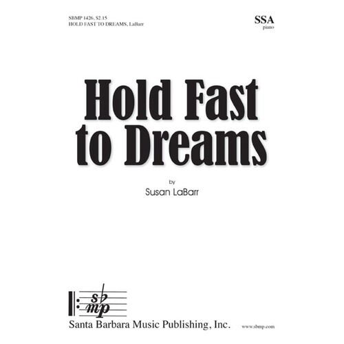 Hold Fast To Dreams SSA (Octavo)
