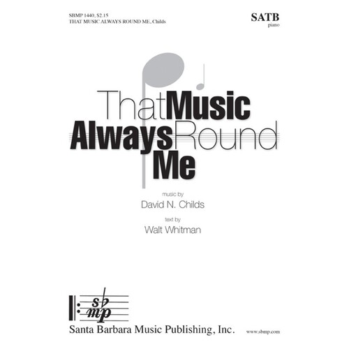 That Music Always Round Me SATB (Octavo)