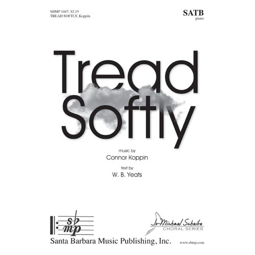 Tread Softly SATB (Octavo)