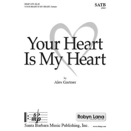 Your Heart Is My Heart SATB (Octavo)