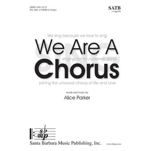 We Are A Chorus SATB A Cappella (Octavo)