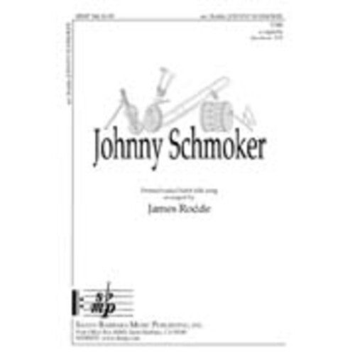 Johnny Schmoker TTBB A Cappella (Octavo)