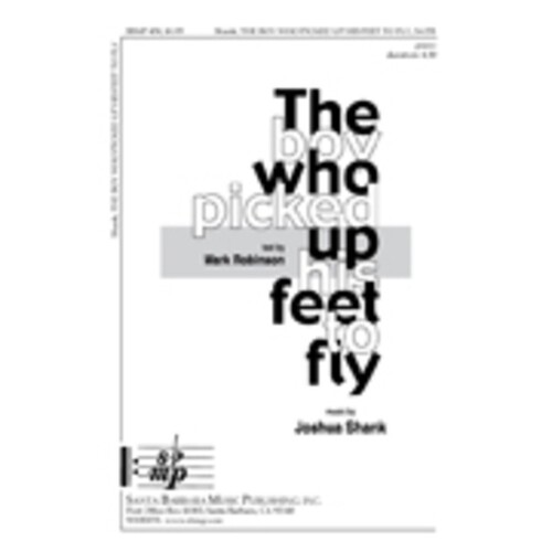 Boy Who Picked Up His Feet To Fly SATB Piano