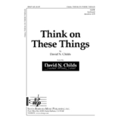 Think On These Things SATB (Octavo)
