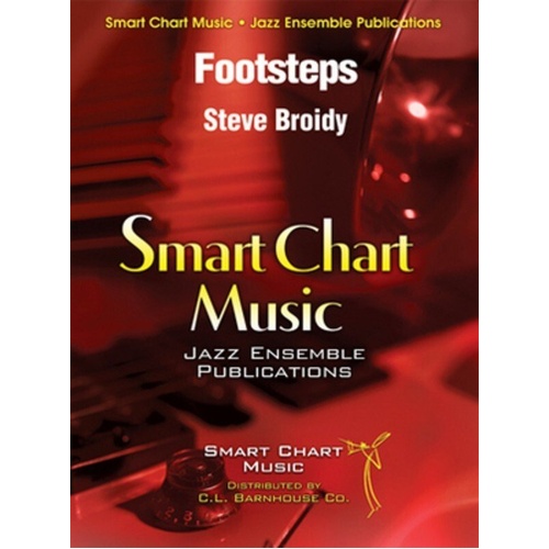 Footsteps by Steve Broidy for Jazz Ensemble, C.L. Barnhouse Company