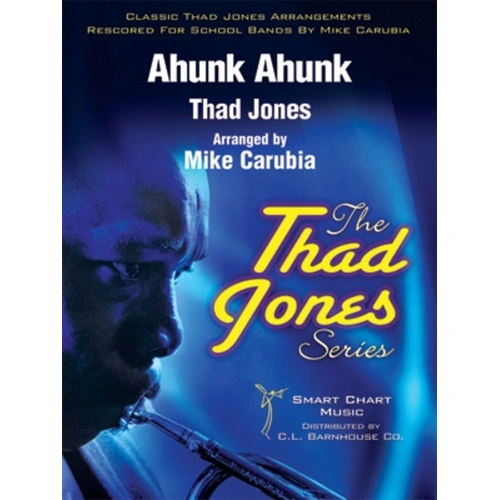 Ahunk Ahunk JE4 SC/PTS by Thad Jones, Arranged by Mike Carubia, C.L. Barnhouse Company