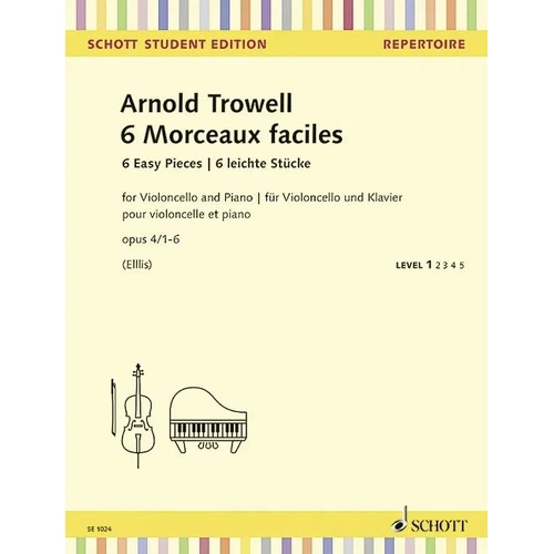 6 Easy Concert Pieces Op. 4/1-6 for Cello/Piano by Arnold Trowell, Publisher: Schott Music, 40 Pages, Schott Student Edition