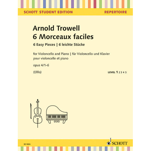 6 Easy Concert Pieces for Cello and Piano Op 4 Nos 1-6 by Trowell Arnold Schott SE1024