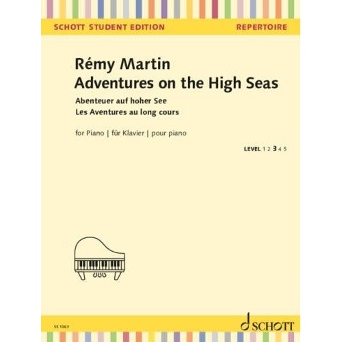 Martin - Adventures on the High Seas for Piano by Remy Martin, 32 Pages, Piano Solo, Published by Schott Music