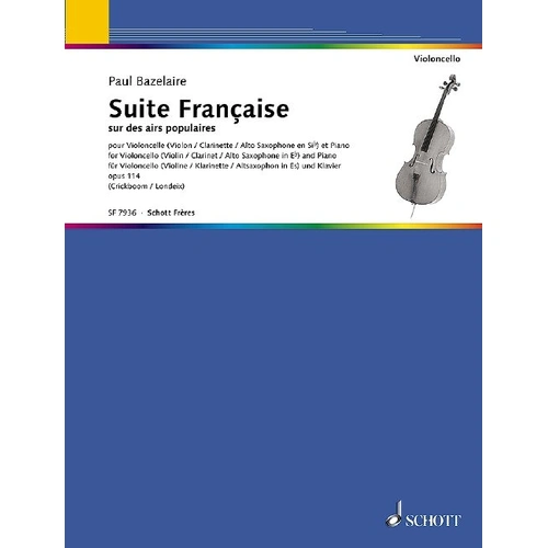 Bazelaire Suite Francaise Op. 114 for Cello and Piano, Arr. Mathieu Crickboom, Schott Music, 32 Pages