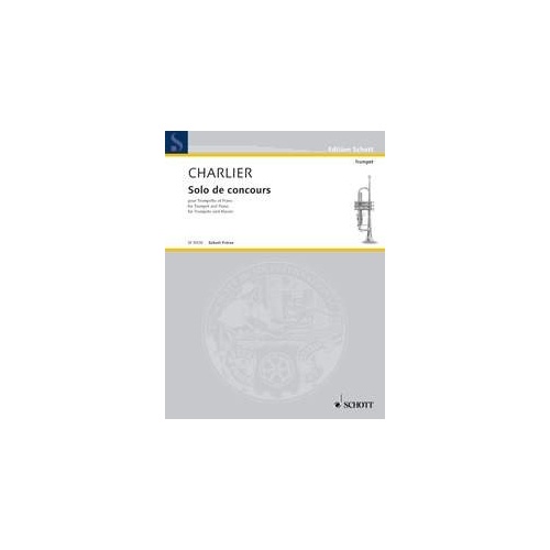 Charlier Solo de Concours for Trumpet and Piano by Theo Charlier, Schott Music, 12 Pages