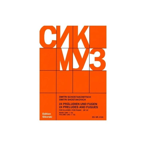 Shostakovich - 24 Preludes and Fugues Op. 87 Vol. 1 Nos. 1-12 for Piano, Publisher Sikorski, 88 Pages