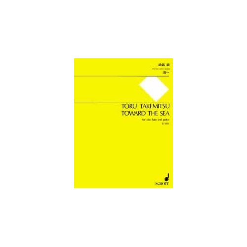 TAKEMITSU - TOWARD THE SEA FOR ALTO FLUTE AND GUITAR, 20 PAGES, PUBLISHED BY SCHOTT MUSIC