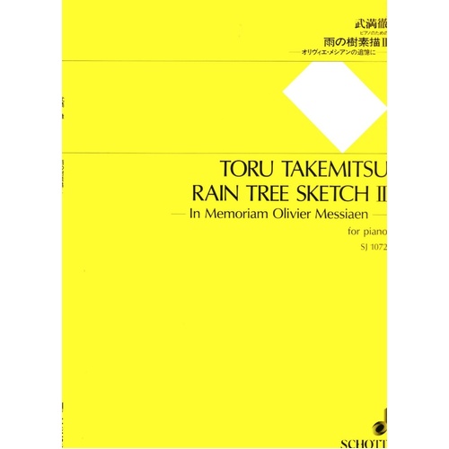 Takemitsu - Rain Tree Sketch 2 for Piano, In Memoriam Oliver Messiaen, 16 Pages, Published by Schott Music