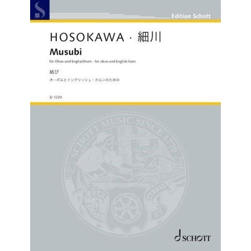 HOSOKAWA - Musubi for Oboe/Cor Anglais, Oboe Duet, 16 Pages, Publisher: Schott Music