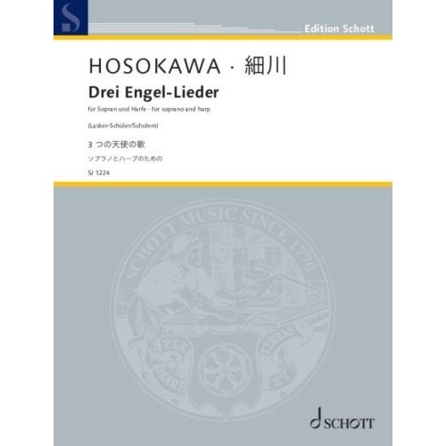 HOSOKAWA - Drei Engel Lieder for Soprano and Harp, Composer: Toshio Hosokawa, Publisher: Schott Music, 32 Pages