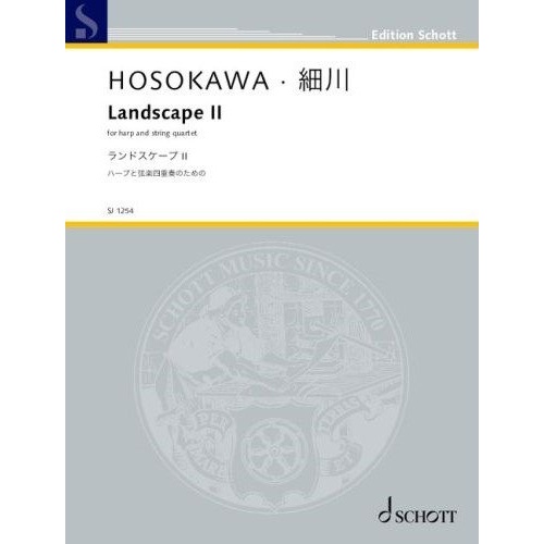 HOSOKAWA - Landscape II for Harp/String Quartet SC/PTS, Schott Music, 76 Pages
