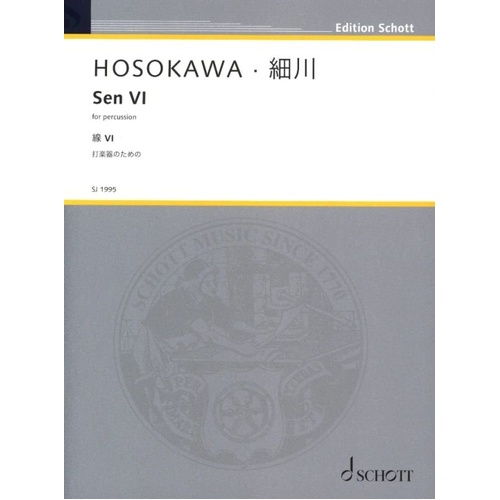 HOSOKAWA Sen VI for Percussion by Schott Music, 12 Pages, Includes B.D, Congas, Bongos, Cymbals