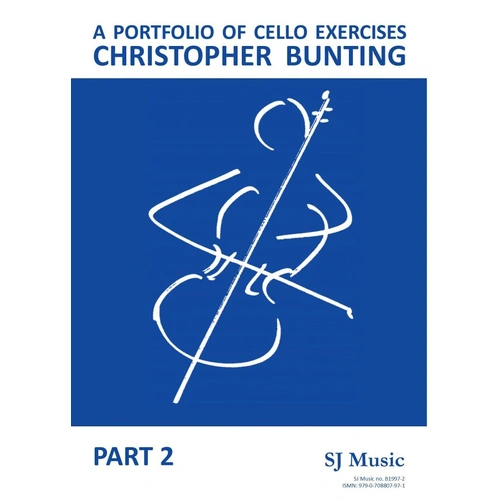 Bunting - A Portfolio of Cello Exercises Part 2 by Christopher Bunting