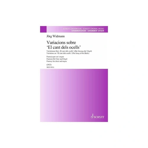 Variations on El Cant Dels Ocells for Choir/Organ - Joerg Widmann, Schott Music, Choral Score, 40 Pages