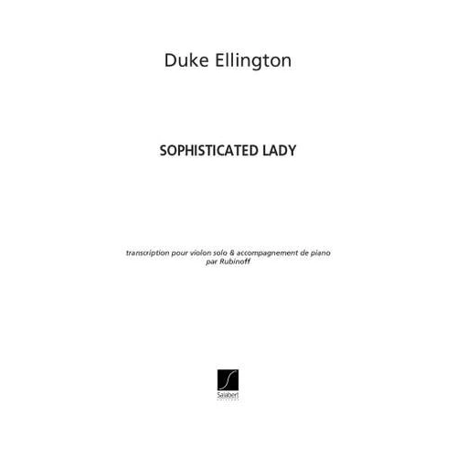 Sophisticated Lady Violin Arrangement by David Rubinoff, Grade 8, Salabert Editions