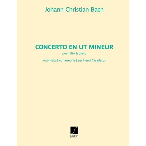 Concerto in C Minor for Viola and Piano by Johann Christian Bach, Arranged by Henri Casadesus, Salabert Editions, 40 Pages