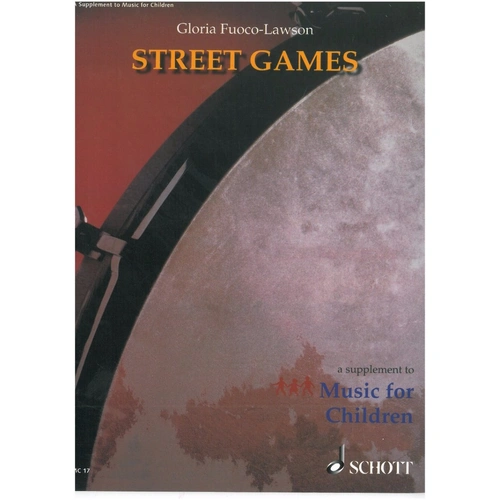 Street Games Orff Instruments by Schott Music - 28 Pages, Percussion & Recorder Arrangements Based on Traditional American Street Games