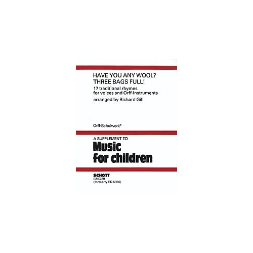 Have You Any Wool? Three Bags Full? for Voices and Orff Instruments by Richard Gill