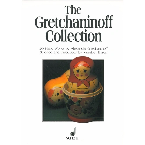 The Gretchaninoff Collection: 20 Piano Works by Alexander Grechaninov