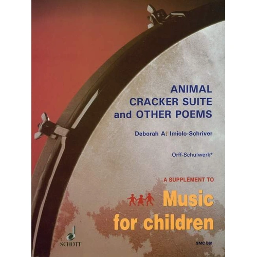 Animal Cracker Suite and Other Poems by Deborah A. Imiolo-Schriver for Percussion and Recorder