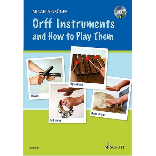 Gruener - Orff Instruments and How to Play Them BK/CD