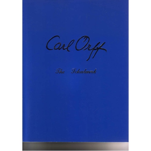 Carl Orff - The Schulwerk Volume 3: Documentation His Life and Works Textbook