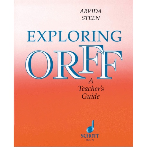 Exploring Orff A Teachers Guide