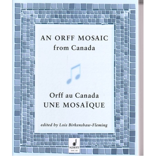An Orff Mosaic from Canada - Schott Music Recorder Book, 344 Pages