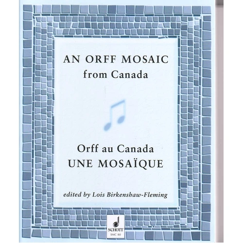 An Orff Mosaic from Canada - Schott Music, 344 Pages, Recorder