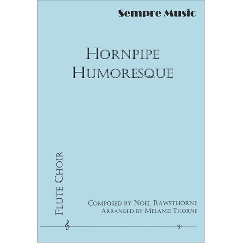 Hornpipe Humoresque Flute Choir Score/Parts Arr Thorne (Music Score/Parts)