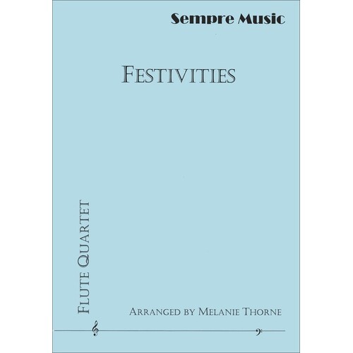 Festivities Flute Quartet Score/Parts Arr Thorne (Music Score/Parts)