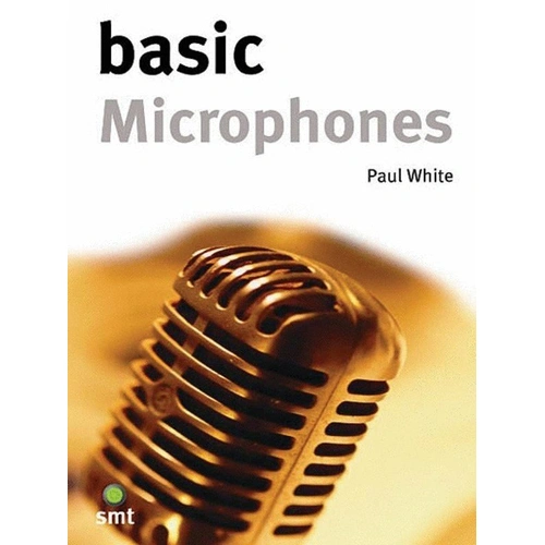 Basic Microphones by Sanctuary Publishing