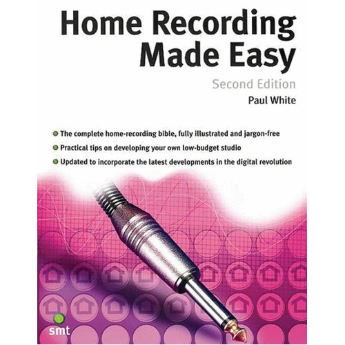 Home Recording Made Easy 2nd Edition