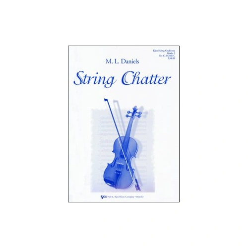 String Chatter for String Orchestra by Neil A. Kjos Music Company