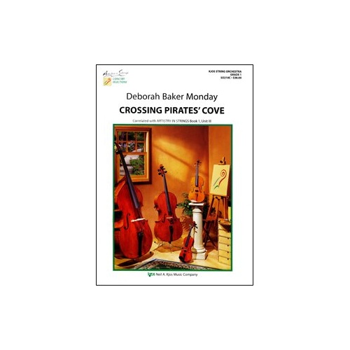 Crossing Pirates Cove for String Orchestra by Deborah Baker Monday, Neil A. Kjos Music Company, 55 Pages