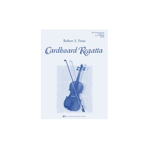 Cardboard Regatta for String Orchestra by Neil A. Kjos Music Company